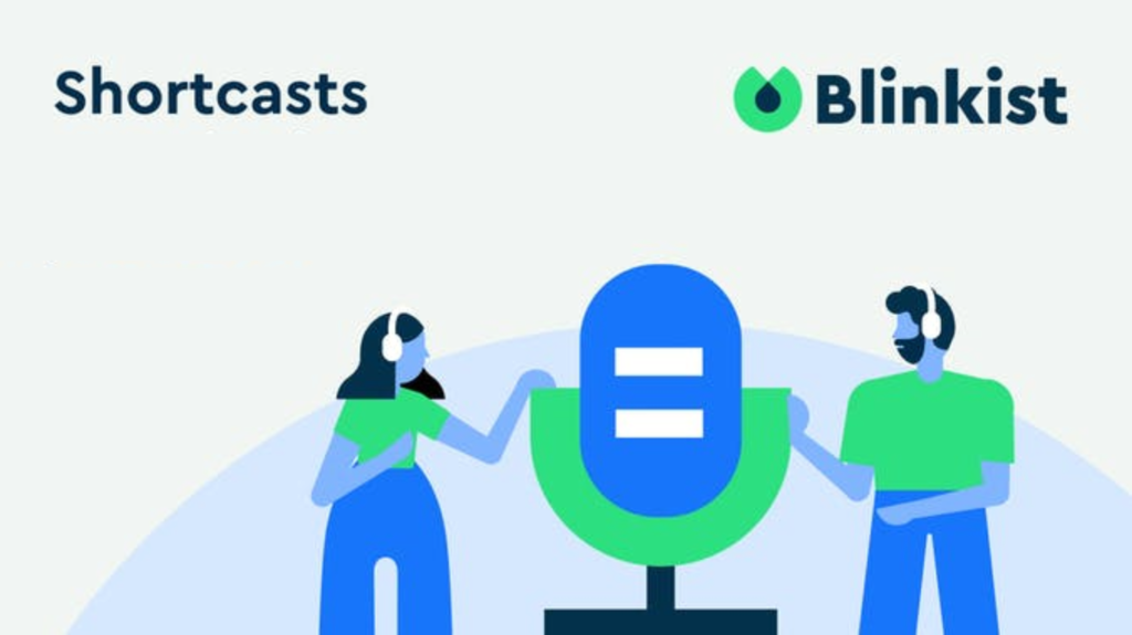 Blinkist launches Shortcasts, a new format to summarize long podcast episodes
